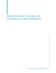 Using Functions, Formulas and Calculations in Web Intelligence BusinessObjects Enterprise XI 3.0  Copyright