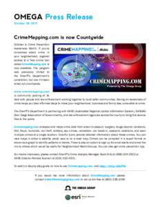 OMEGA Press Release October 18, 2011 CrimeMapping.com is now Countywide October is Crime Prevention Awareness Month. If you’re