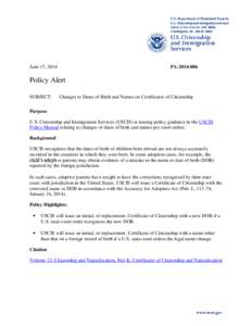 Law / United States Citizenship and Immigration Services / Citizenship in the United States / Canadian nationality law / Naturalization / Optional Practical Training / FBI Name Check / Permanent residence / Immigration to the United States / Nationality / Nationality law