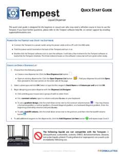 QUICK START GUIDE  Tempest Liquid Dispenser  This quick start guide is designed for the beginner or casual user who may need a refresher course in how to use the