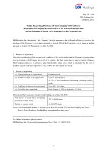 July 28, 2016 SBI Holdings, Inc. (TOKYO: 8473) Notice Regarding Purchase of the Company’s Own Shares (Repurchase of Company Shares Pursuant to the Articles of Incorporation