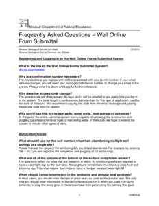 Frequently Asked Questions – Well Online Form Submittal Missouri Geological Survey fact sheet Missouri Geological Survey Director: Joe Gillman[removed]
