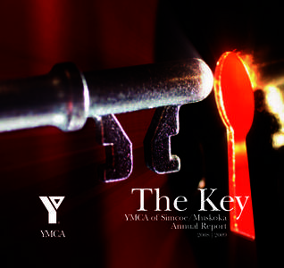 The Key  YMCA of Simcoe/Muskoka Annual Report 2008 | 2009