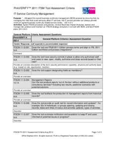 PinkVERIFY™ 2011 ITSM Tool Assessment Criteria IT Service Continuity Management Purpose: “…[S]upport the overall business continuity management (BCM) process by ensuring that, by managing the risks that could serio