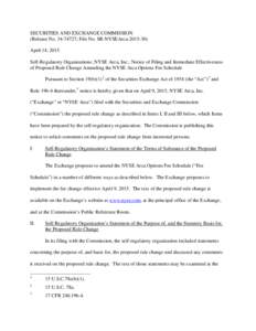 SECURITIES AND EXCHANGE COMMISSION (Release No; File No. SR-NYSEArcaApril 14, 2015 Self-Regulatory Organizations; NYSE Arca, Inc.; Notice of Filing and Immediate Effectiveness of Proposed Rule Change 