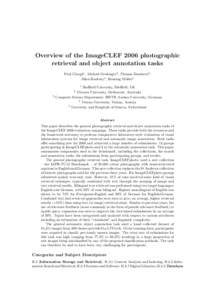 Overview of the ImageCLEF 2006 photographic retrieval and object annotation tasks Paul Clough1 , Michael Grubinger2 , Thomas Deselaers3 , Allan Hanbury4 , Henning M¨ uller5 1