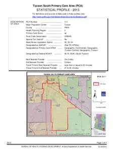 Tucson South Primary Care Area (PCA)  STATISTICAL PROFILE[removed]For definitions and sources of data used in these profiles, see: http://www.azdhs.gov/hsd/data/profiles/documents/datadocu.pdf DESCRIPTION