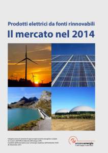 Prodotti elettrici da fonti rinnovabili  Il mercato nel 2014 Indagine presso le aziende di approvvigionamento energetico svizzere Su incarico dell’Ufficio federale dell’energia (UFE)