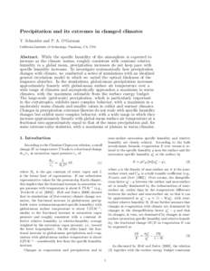 Precipitation and its extremes in changed climates T. Schneider and P. A. O’Gorman California Institute of Technology, Pasadena, CA, USA Abstract. While the specific humidity of the atmosphere is expected to increase a