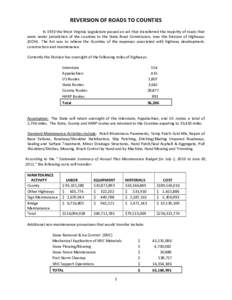 REVERSION OF ROADS TO COUNTIES In 1933 the West Virginia Legislature passed an act that transferred the majority of roads that were under jurisdiction of the counties to the State Road Commission, now the Division of Hig