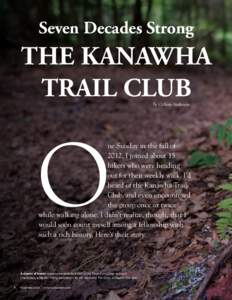 Wonderful West Virginia Magazine  Seven Decades Strong THE KANAWHA TRAIL CLUB
