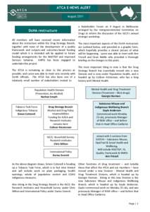 ATCA E-NEWS ALERT August 2011 DoHA restructure All members will have received recent information about the restructure within the Drug Strategy Branch,