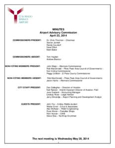 MINUTES Airport Advisory Commission April 23, 2014 COMMISSIONERS PRESENT:  Dr. Chris Thornton – Chairman