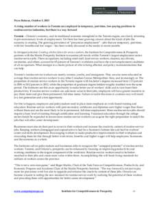 Press Release, October 3, 2013 A rising number of workers in Toronto are employed in temporary, part-time, low-paying positions in routine-service industries, but there is a way forward Toronto – Ontario’s economy, a