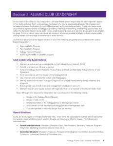 Section 3: ALUMNI CLUB LEADERSHIP All successful clubs share a key component – one identifiable person responsible for each important aspect of the club’s activities. Don’t underestimate the impact of a strong orga