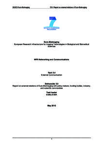 [removed]Euro-BioImaging  D5.9 Report on external relations of Euro-BioImaging Euro-BioImaging European Research Infrastructure for Imaging Technologies in Biological and Biomedical