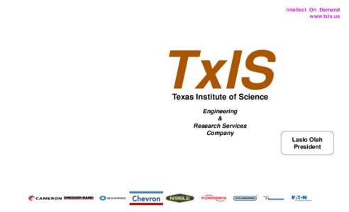 Intellect On Demand www.txis.us TxIS Texas Institute of Science Engineering