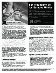 Soy ciudadano de los Estados Unidos ¿Cómo puedo… traer a los Estados Unidos a mi hijo adoptivo o a un niño que quiero adoptar, o cómo puedo ayudar a mi hijo adoptivo a adquirir la