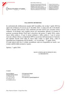 Banca Popolare di Spoleto S.p.A. Sede Legale e Direzione GeneraleSpoleto (PG) Piazza Pianciani - Cod.Fisc., Part. IVA e n. Iscr. al Reg. delle Imprese di Perugia – C.C.I.A.A. di Perugia REA n