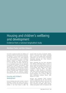 Housing and children’s wellbeing and development Evidence from a national longitudinal study Matthew Taylor and Ben Edwards Very little is understood about the influence of housing on children’s development in Austra