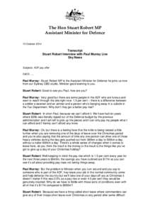 The Hon Stuart Robert MP Assistant Minister for Defence 15 October 2014 Transcript Stuart Robert Interview with Paul Murray Live