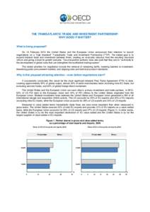 THE TRANSATLANTIC TRADE AND INVESTMENT PARTNERSHIP: WHY DOES IT MATTER? What is being proposed? On 13 February 2013 the United States and the European Union announced their intention to launch negotiations on a ―high s