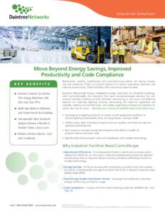 Industrial Solutions  Move Beyond Energy Savings, Improved Productivity and Code Compliance K E Y