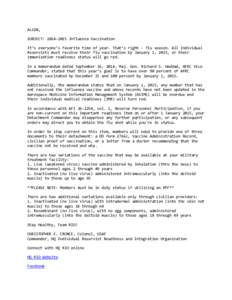 ALCON, SUBJECT: [removed]Influenza Vaccination It’s everyone’s favorite time of year. That’s right - flu season. All Individual Reservists must receive their flu vaccination by January 1, 2015, or their immunizati