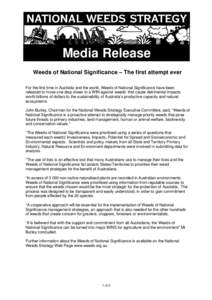 Media Release Weeds of National Significance – The first attempt ever For the first time in Australia and the world, Weeds of National Significance have been released to move one step closer to a WIN against weeds’ t