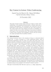 Eye Contact in Leisure Video Conferencing Annick Van der Hoest & Dr. Simon McCallum Gjøvik University College, Norway 19 November 2012