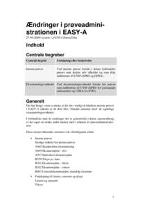 Ændringer i prøveadministrationen i EASY-Aversion 1.3/UNI-C/Steen Eske Indhold Centrale begreber Centralt begreb
