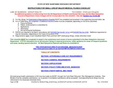 STATE OF NEW HAMPSHIRE INSURANCE DEPARTMENT INSTRUCTIONS FOR SMALL GROUP MAJOR MEDICAL FILINGS CHECKLIST LINE OF BUSINESS: GROUP HEALTH TOI CODES: H16G and HOrg02G