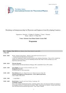 printed on:3rd MayWorkshop on Entrepreneurship for Physicists and Engineers from Developing Countries Organizer(s): Directors: S. Raghu, D. Chauhan, C. Tuniz, J. Niemela Trieste - Italy, May 2010 Venue: Ad