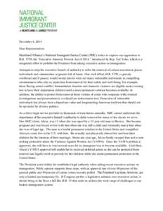 December 4, 2014 Dear Representative: Heartland Alliance’s National Immigrant Justice Center (NIJC) writes to express our opposition to H.R. 5759, the “Executive Amnesty Prevent Act of 2014,” introduced by Rep. Ted