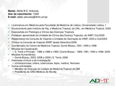 Nome: Abílio B.S. Antunes Ano de nascimento: 1946 E-mail:    