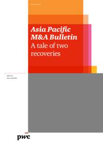 www.pwc.com  Asia Pacific M&A Bulletin A tale of two recoveries