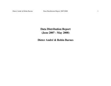 Dieter André & Robin Barnes  Data Distribution Report [removed]Data Distribution Report (June 2007 ­ May 2008)