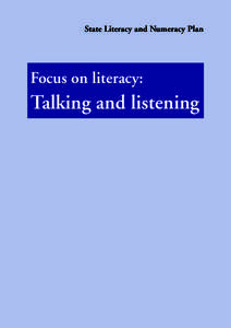 State Literacy and Numeracy Plan  Focus on literacy: Talking and listening