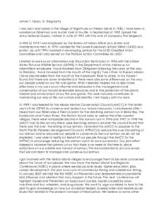 James T. Sipary, Sr. Biography I was born and raised in the village of Nightmute on Nelson Island in[removed]I have been a subsistence fisherman and hunter most of my life. In September of 1959 I joined the Army National G