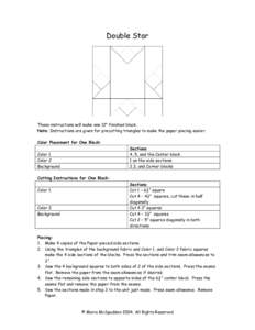 Double Star  These instructions will make one 12” finished block. Note: Instructions are given for precutting triangles to make the paper piecing easier. Color Placement for One Block: Sections