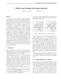 CCCG 2007, Ottawa, Ontario, August 20–22, 2007  Efficient Snap Rounding with Integer Arithmetic Binay K. Bhattacharya∗  Abstract