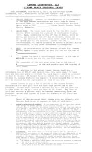 LINOMA LIGHTHOUSE, LLC LINOMA BEACH SEASONAL LEASE THIS AGREEMENT, made March 3, 2014, by and between LINOMA LIGHTHOUSE, LLC., hereinafter called the “Lessor” and ________________ ____________________________________