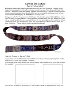 Conflict and Culture Rachel Meloon’s Belt After a period in which they traded peacefully and learned from each other, Indians and Europeans in New England became engaged in brutal conflicts occurring over a 90-year spa
