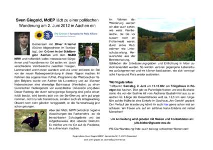 Sven Giegold, MdEP lädt zu einer politischen Wanderung am 2. Juni 2012 in Aachen ein Gemeinsam mit Oliver Krischer (Grüner Abgeordneter im Bundestag), den Grünen in der Städteregion Aachen und dem NABU NRW und hoffen