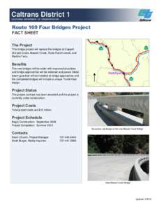 Caltrans District 1 CALIFORNIA DEPARTMENT OF TRANSPORTATION Route 169 Four Bridges Project FACT SHEET $