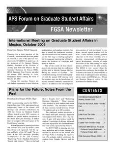 APS Forum on Graduate Student Affairs  FGSA Newsletter International Meeting on Graduate Student Affairs in Mexico, October 2003 From Tom Tierney, FGSA Treasurer