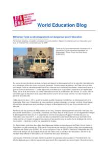 World Education Blog Militariser l’aide au développement est dangereux pour l’éducation Publié le 12 mai 2011, par le rédacteur du blogue Par Marisol Sanjinés, conseillère principale en communication, Rapport m