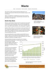 Waste Waste > Some key facts > Points to consider > Being alert, acting sustainably The amount of urban waste generated and disposed of is an indication of the pressure that cities and consumption impose on the environme