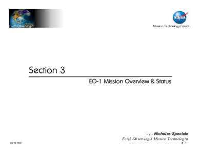 Earth Observing-1  Mission Technology Forum Section 3 EO-1 Mission Overview & Status