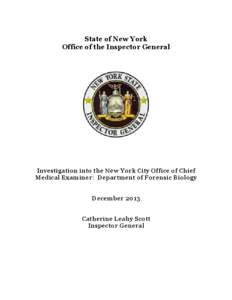 State of New York Office of the Inspector General Investigation into the New York City Office of Chief Medical Examiner: Department of Forensic Biology December 2013